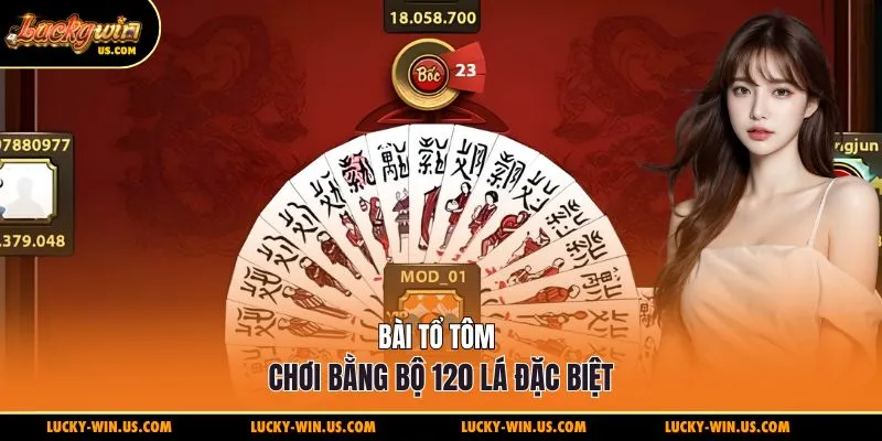 Bài tổ tôm chơi bằng bộ 120 lá đặc biệt